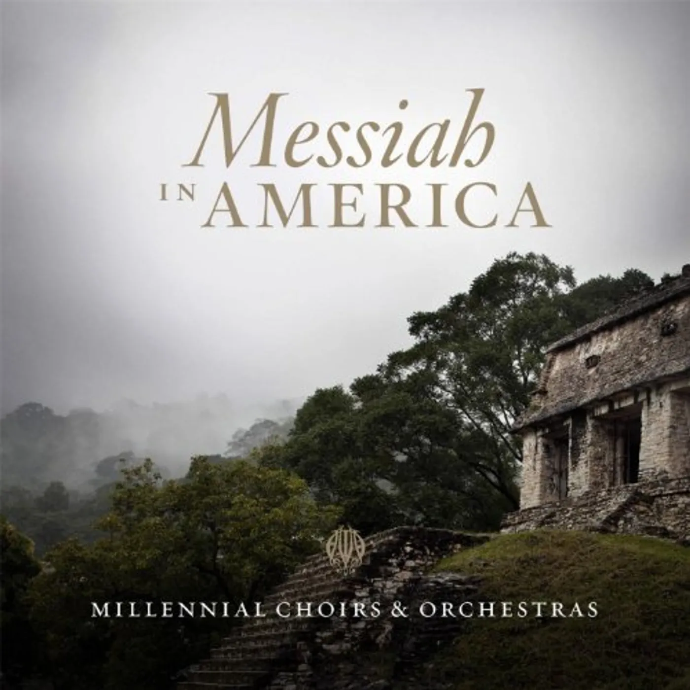 Millennial Choirs & Orchestras MESSIAH IN AMERICA CD