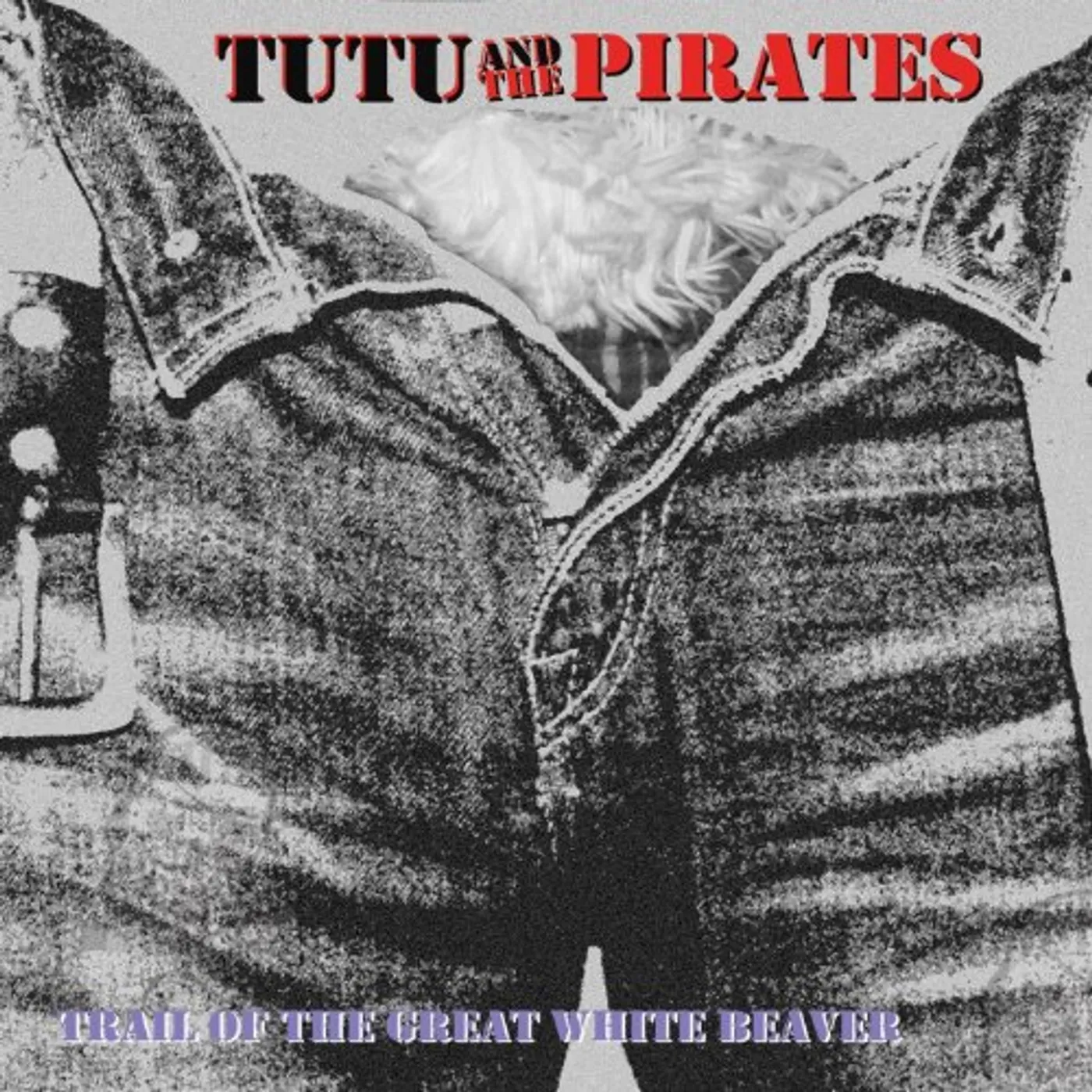 Tutu & The Pirates TRAIL OF THE GREAT WHITE BEAVER Vinyl Record