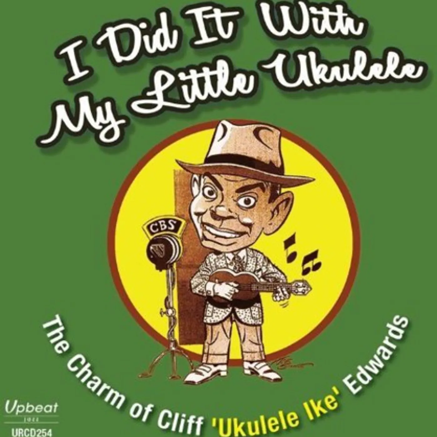 Cliff Edwards I DID IT WITH MY LITTLE UKULELE CD