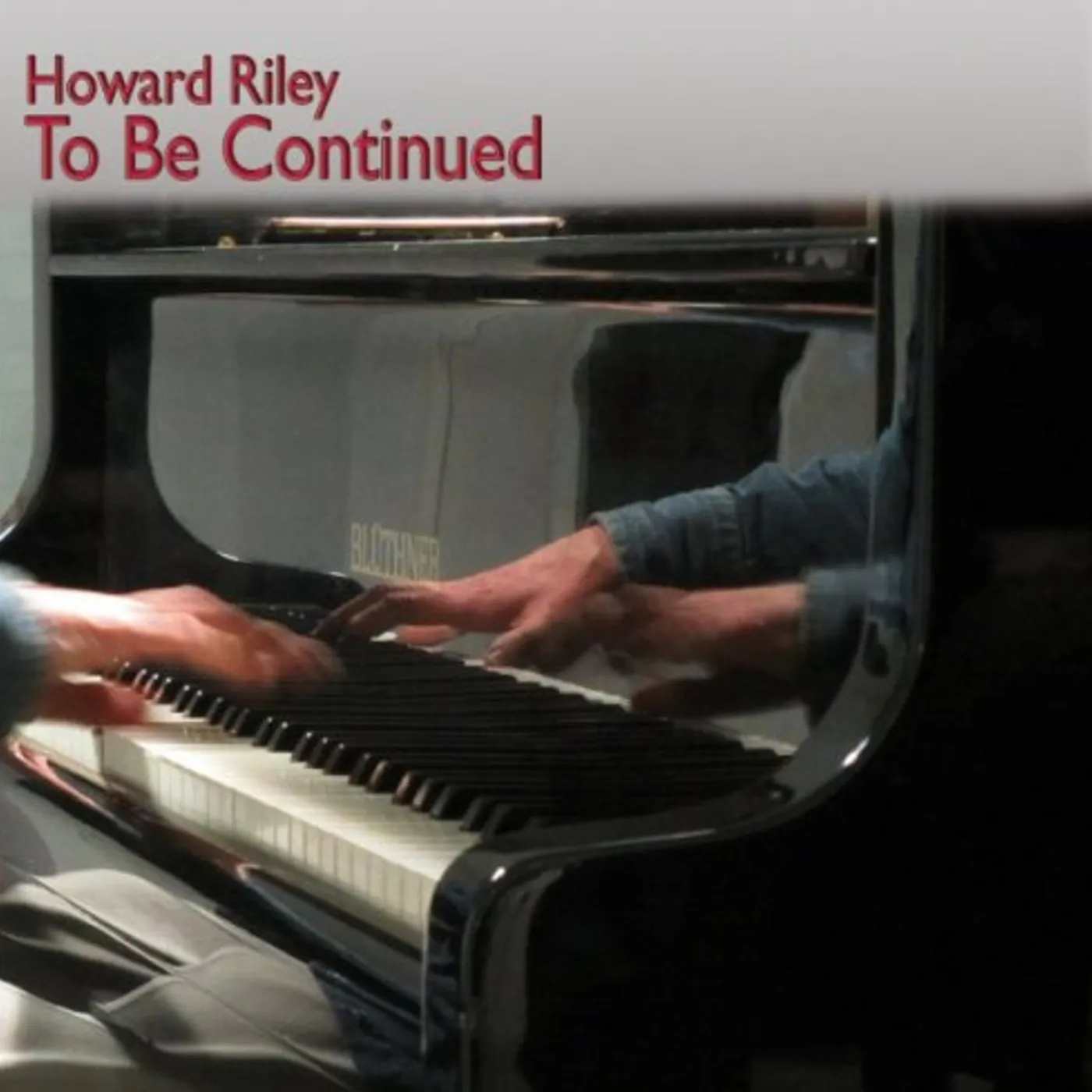 Howard Riley TO BE CONTINUED CD