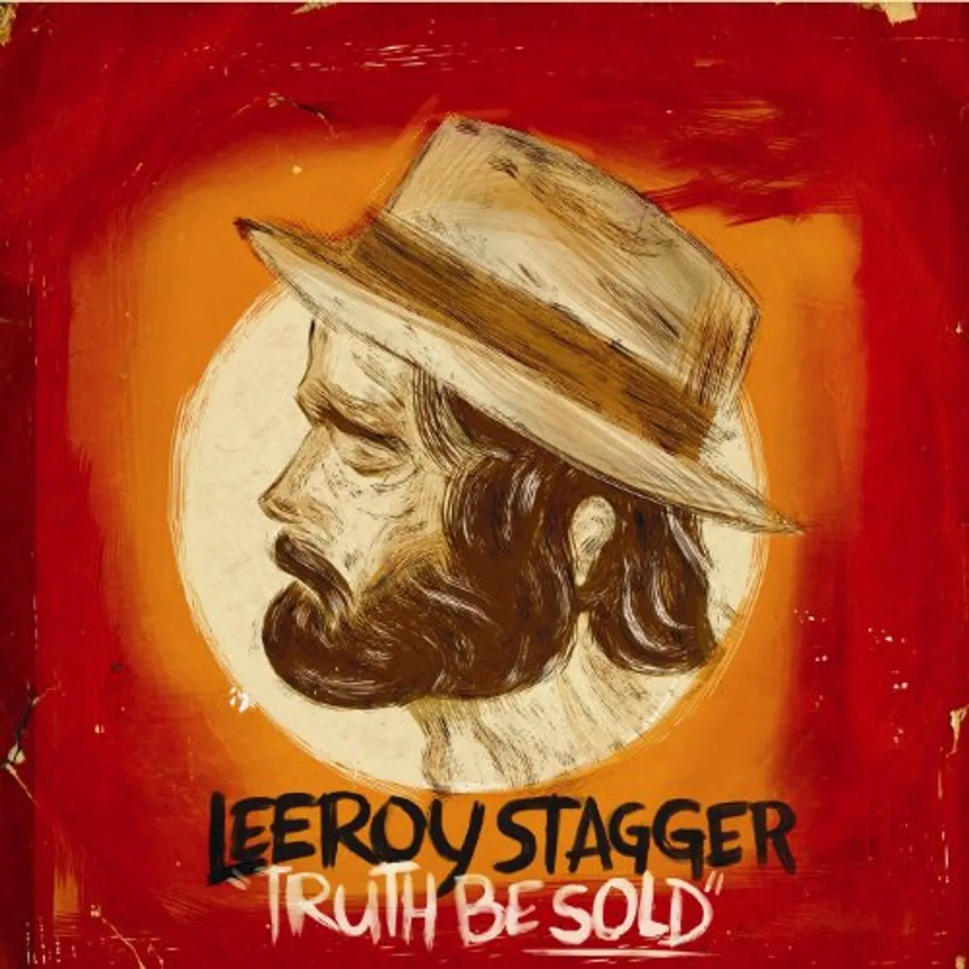 Leeroy Stagger TRUTH BE SOLD CD