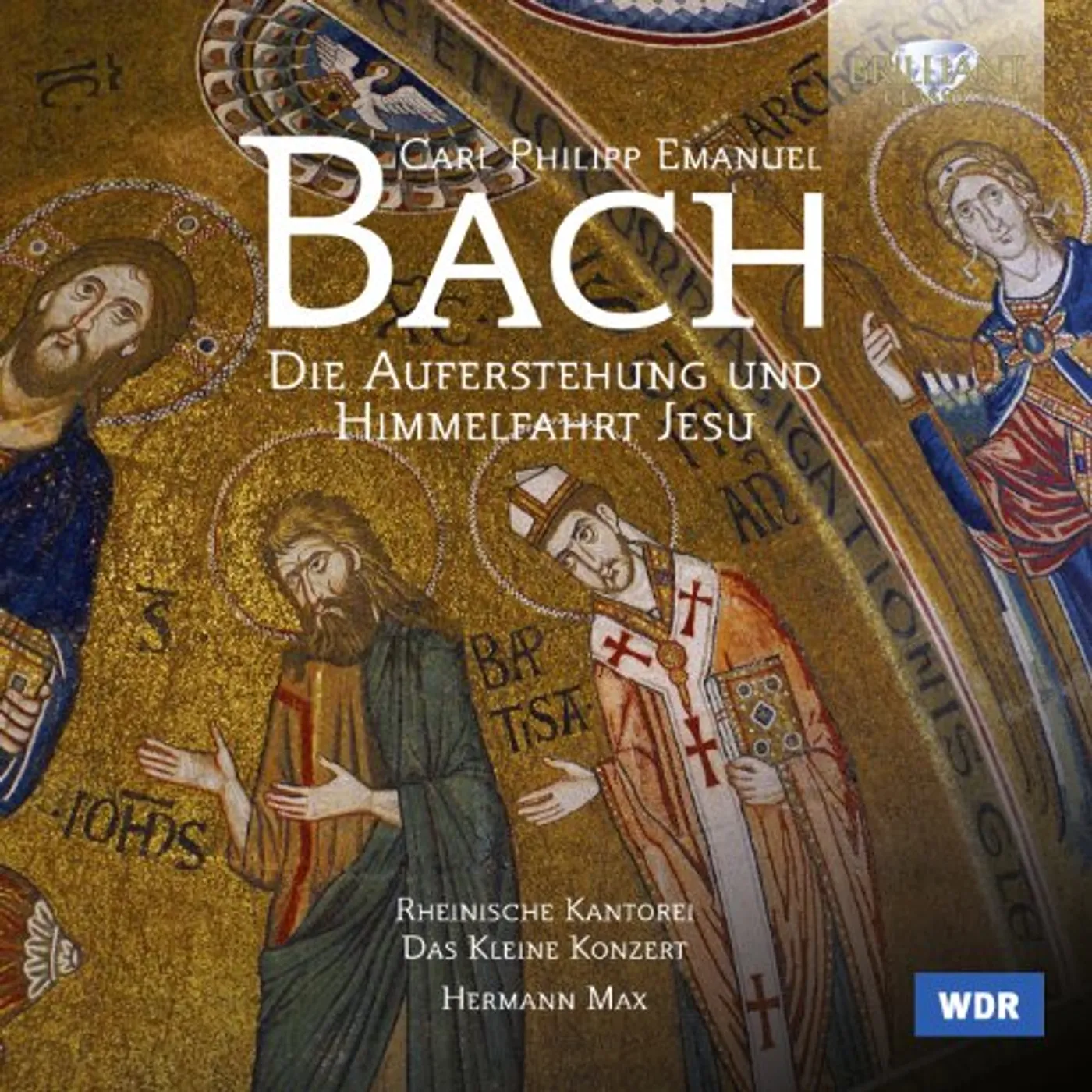 J.S. Bach DIE AUFERSTUHUNG UND HIMMELFAHRT JESU CD