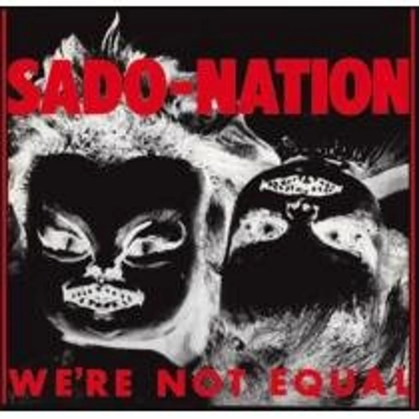 Sado Nation WERE NOT EQUAL Vinyl Record