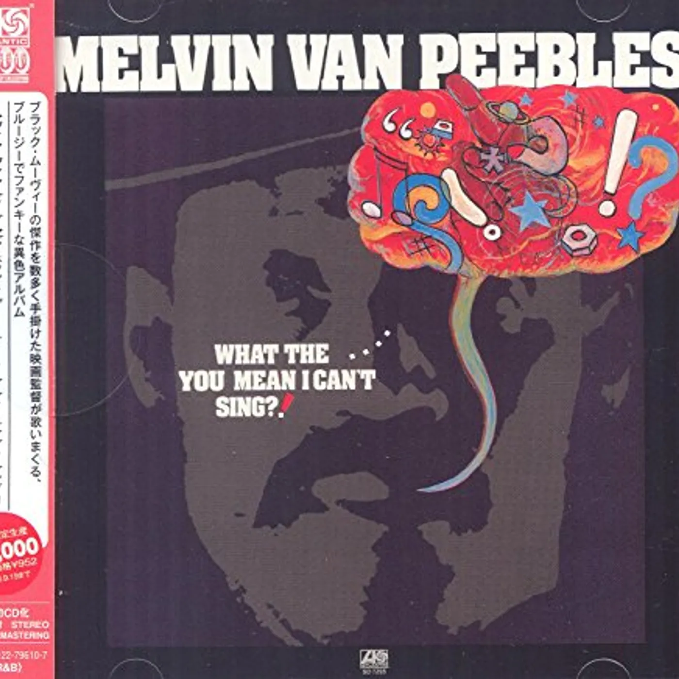 Melvin Van Peebles WHAT THE YOU MAN I CAN'T SING CD
