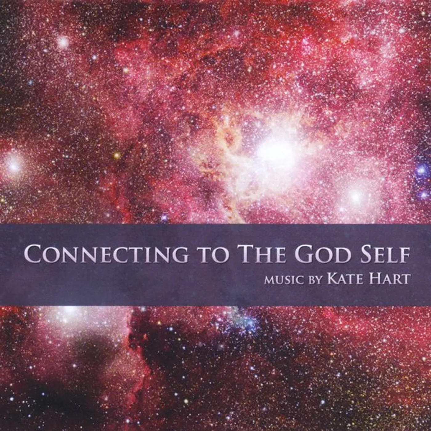 Kate Hart CONNECTING TO THE GOD SELF CD