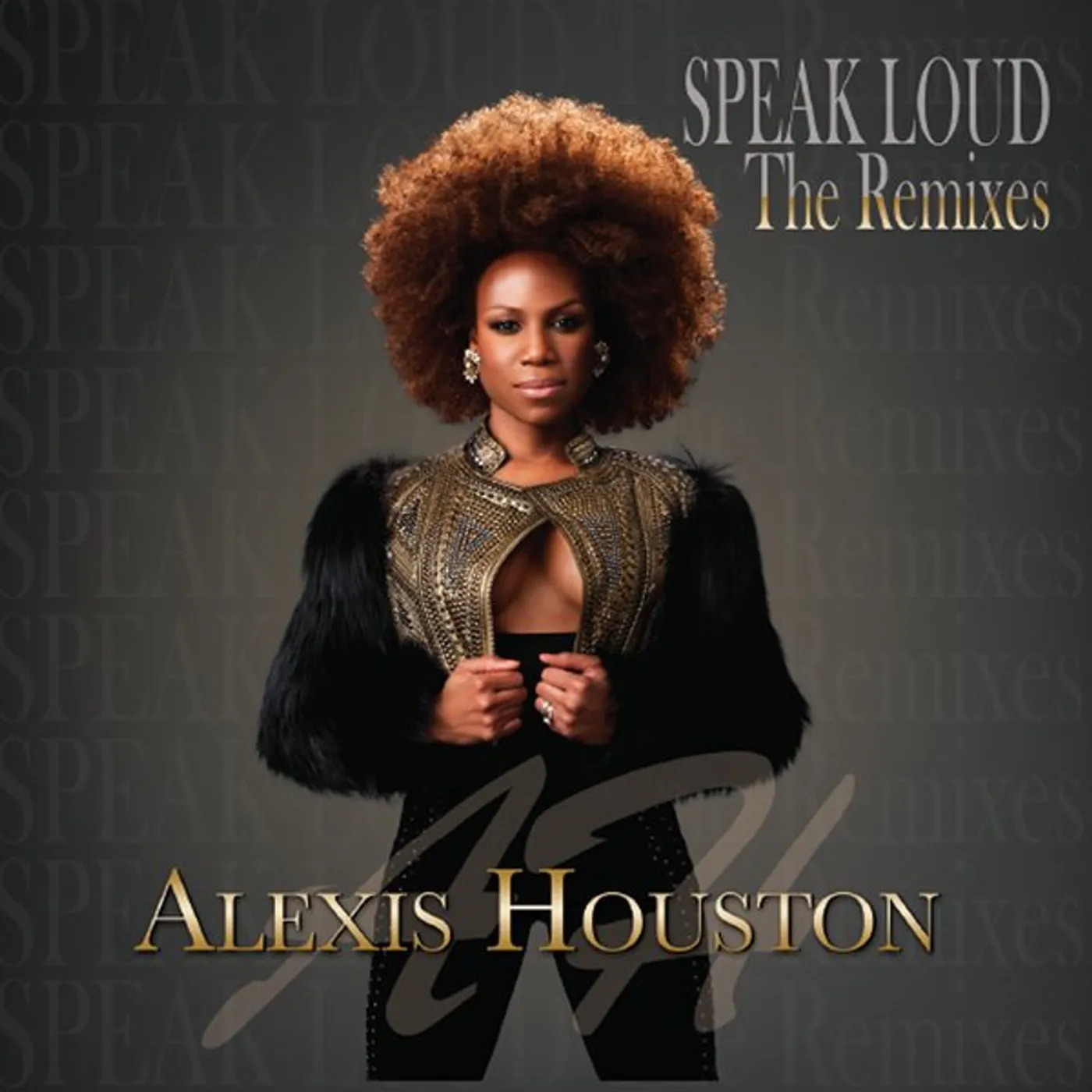 Alexis Houston SPEAK LOUD (THE REMIXES) CD