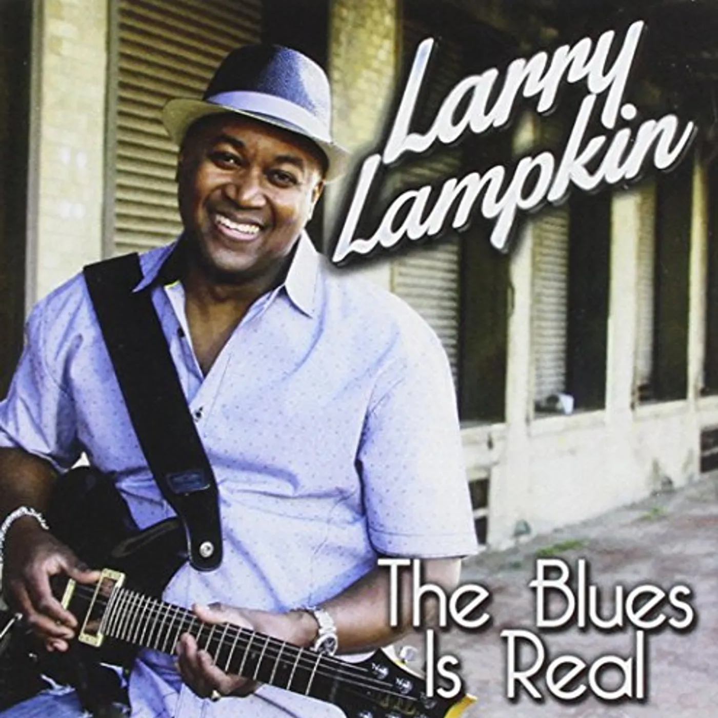 Larry Lampkin BLUES IS REAL CD