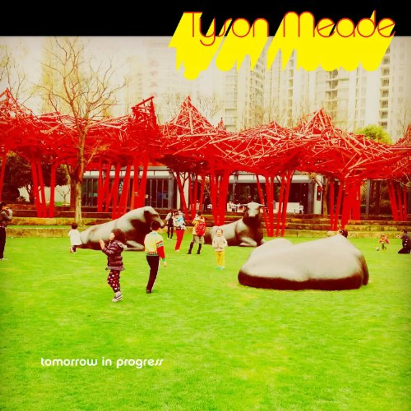 Tyson Meade TOMORROW IN PROGRESS CD