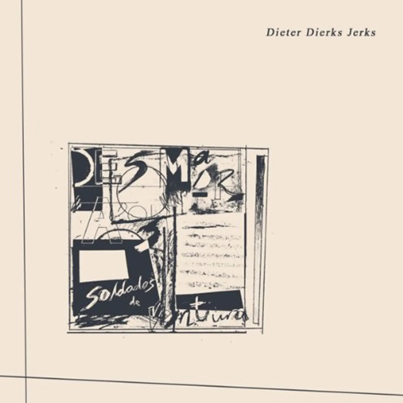 Desmadrados Soldados De Ventura DIETER DIERKS JERKS Vinyl Record - UK Release
