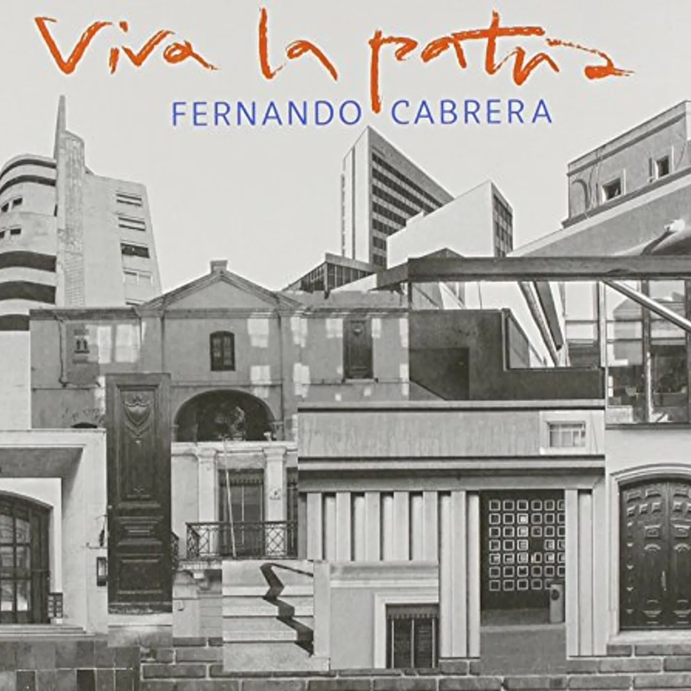 Fernando Cabrera VIVA LA PATRIA CD