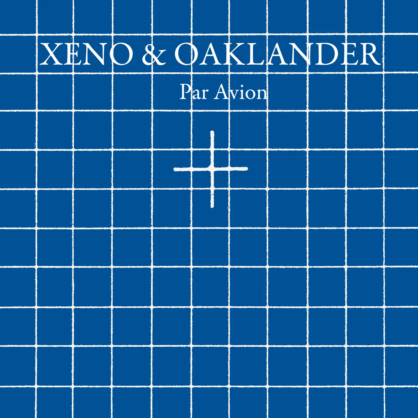 Xeno & Oaklander Par Avion Vinyl Record