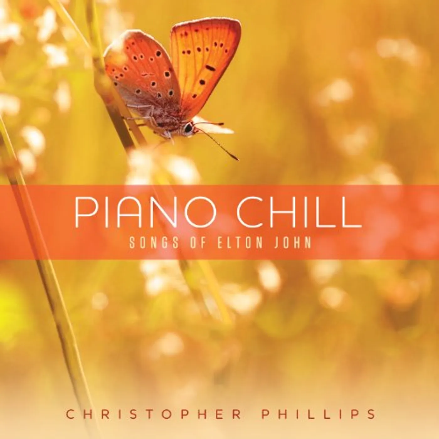 Christopher Phillips PIANO CHILL: SONGS OF ELTON JOHN CD