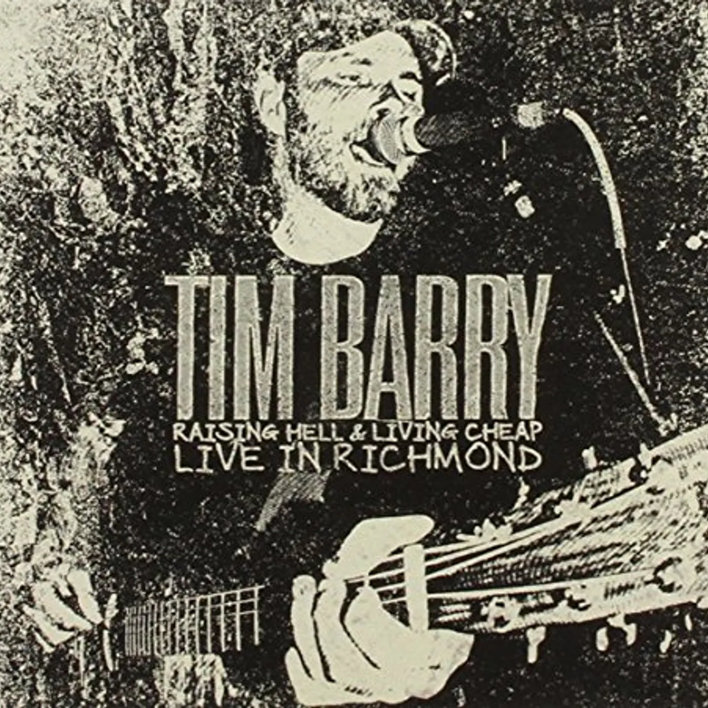 Tim Barry RAISING HELL & LIVING CHEAP: LIVE IN RICHMOND CD