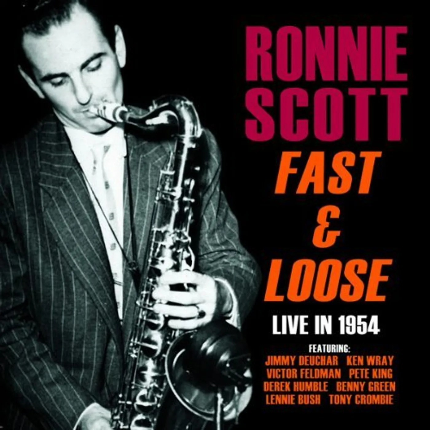 Ronnie Scott FAST & LOOSE: LIVE IN 1954 CD