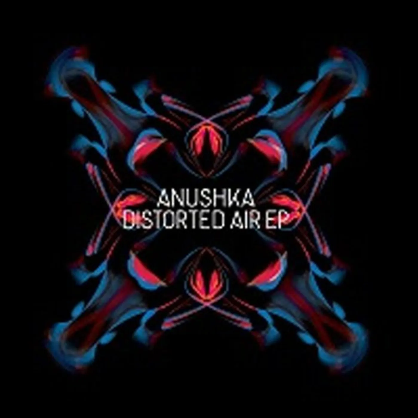 Anushka Distorted Air EP Vinyl Record