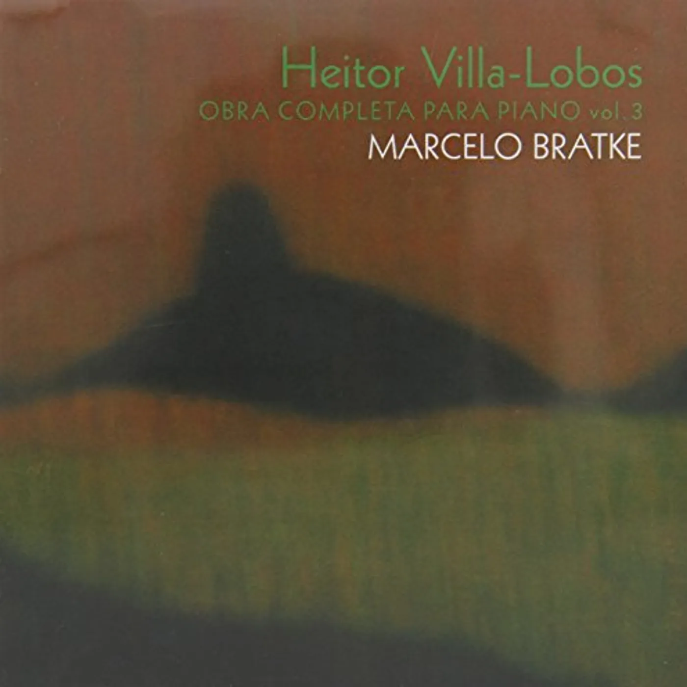 Marcelo Bratke HEITOR VILLA LOBOS-OBRA COMPLETA PARA PIANO V.3 CD