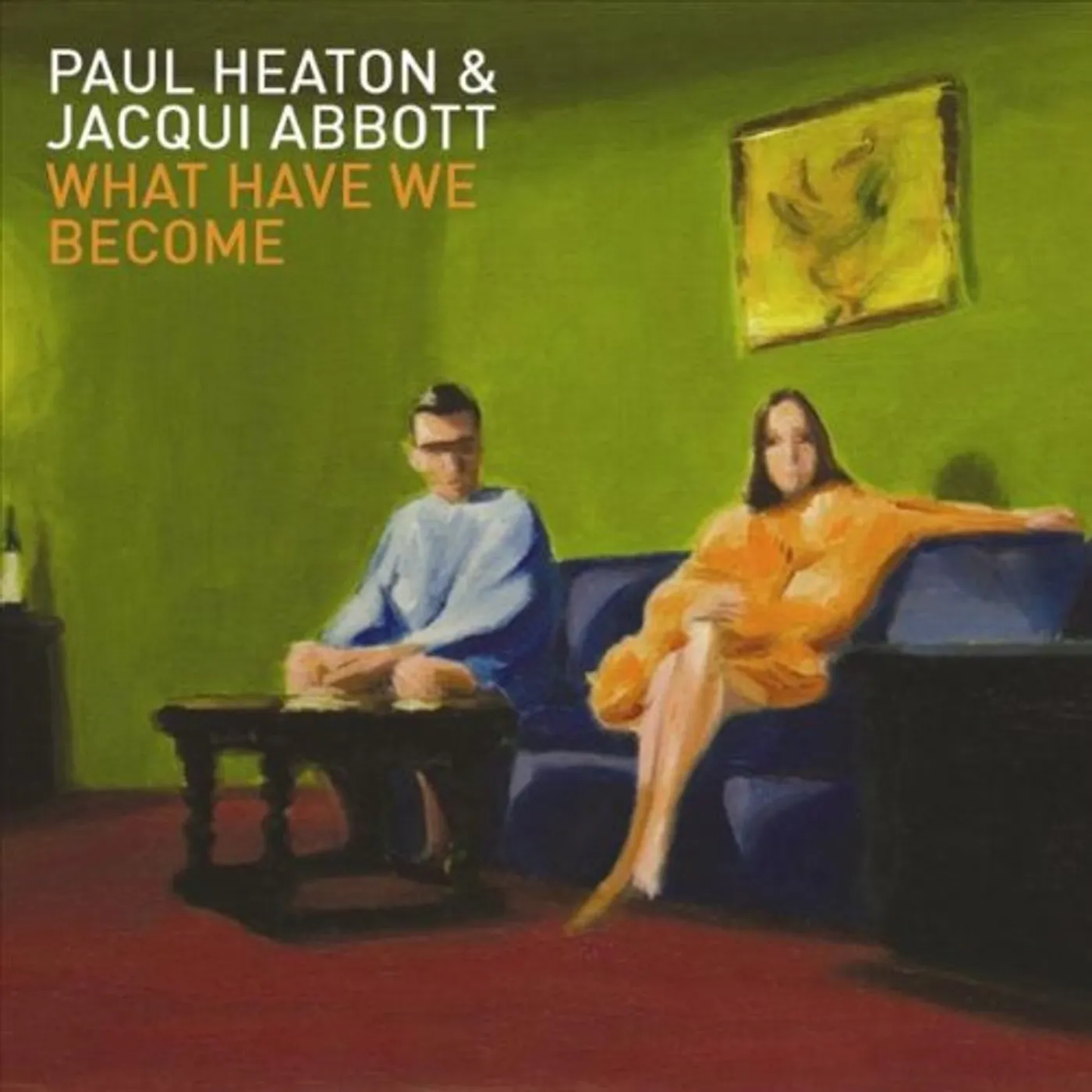 Paul Heaton & Jacqui Abbott WHAT HAVE WE BECOME CD