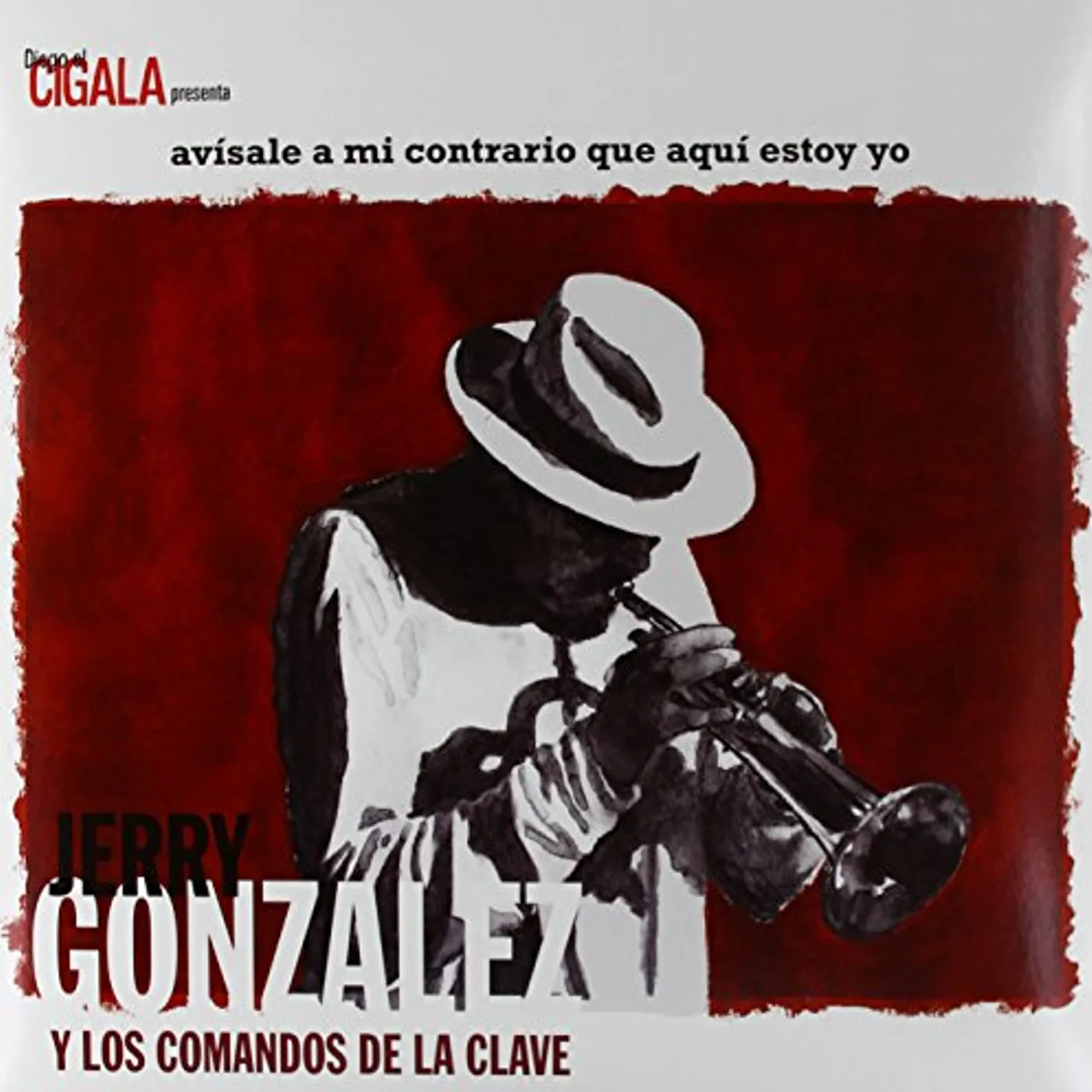Jerry Gonzalez AVISALE A MI CONTRARIO QUE AQUI ESTOY YO Vinyl Record - Spain Release