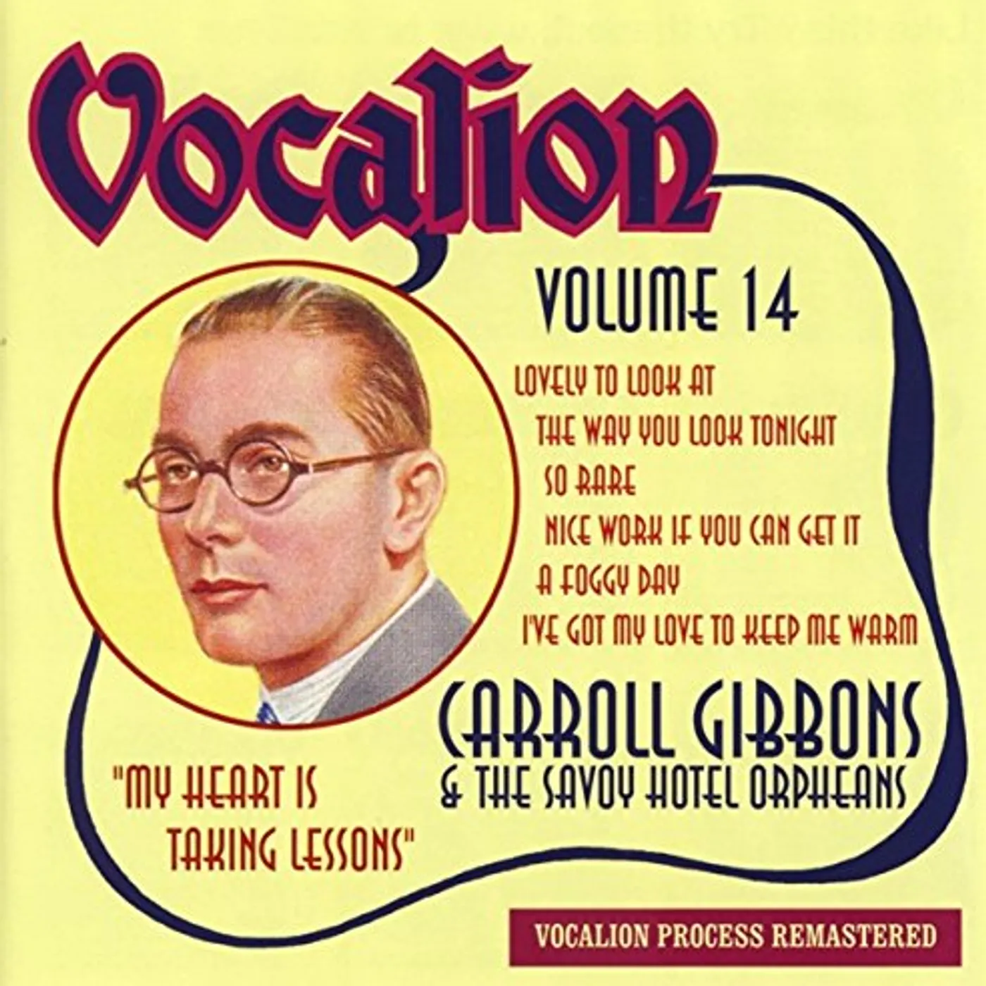 Carroll Gibbons & The Savoy Hotel Orpheans VOL. 14: MY HEART IS TAKING LESSONS CD