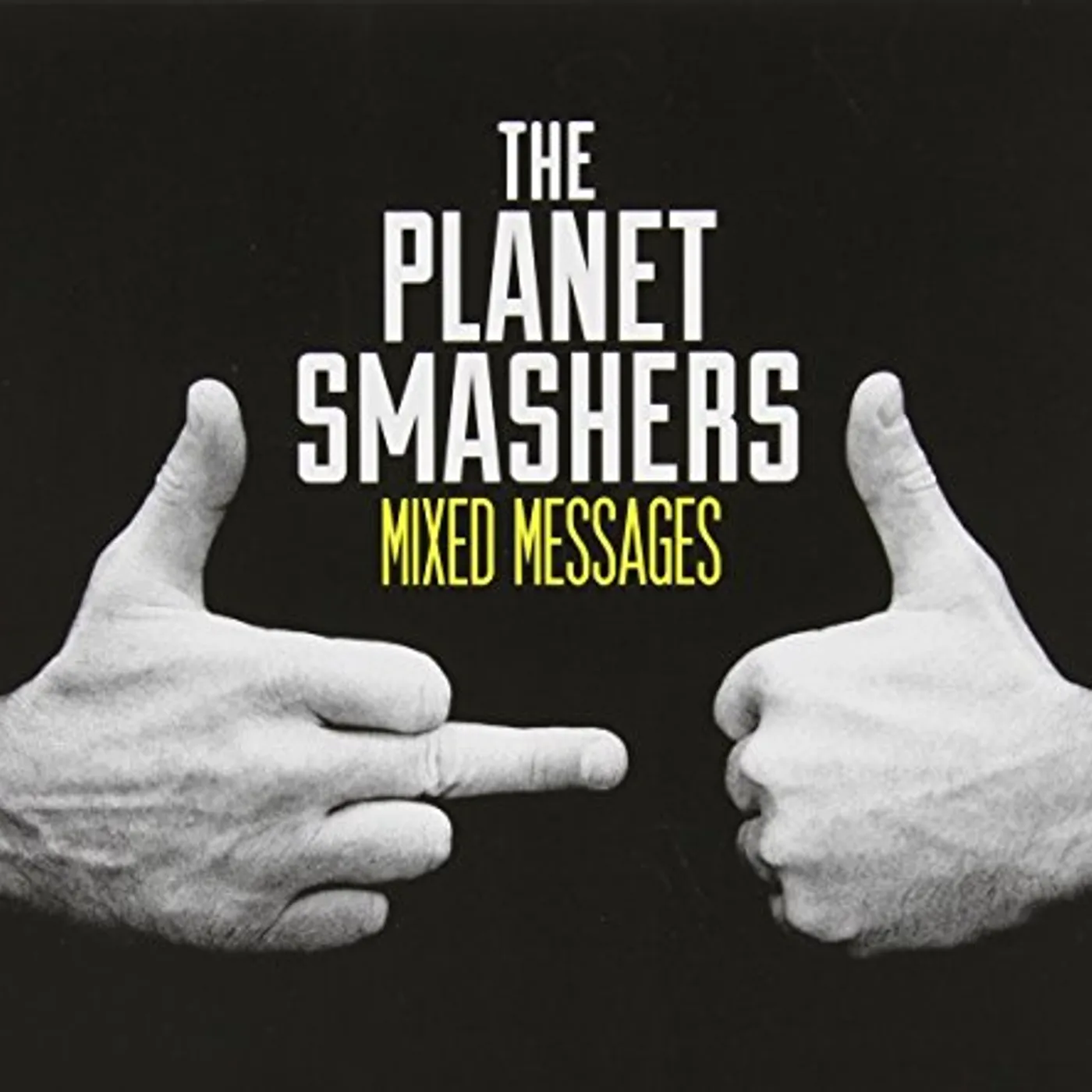 Planet Smashers MIXED MESSAGES CD