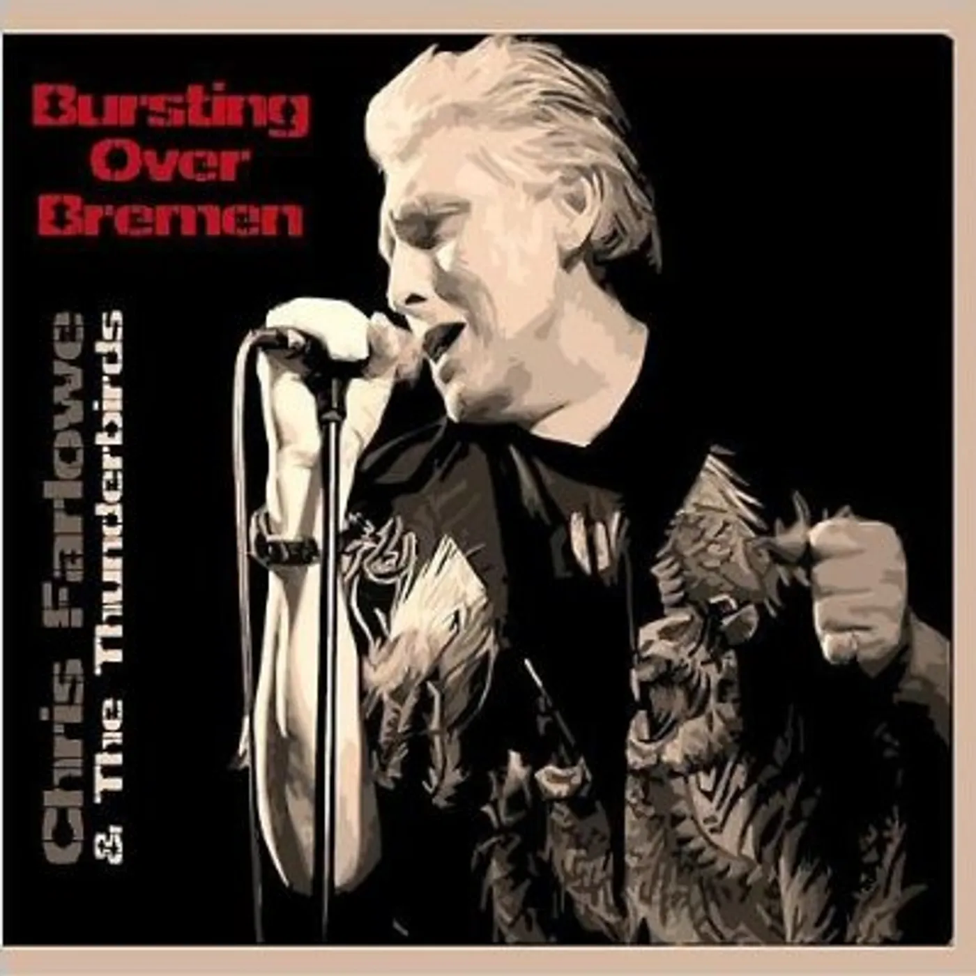 Chris Farlowe And The Thunderbirds BURSTING OVER BREMEN LIVE 1985 CD