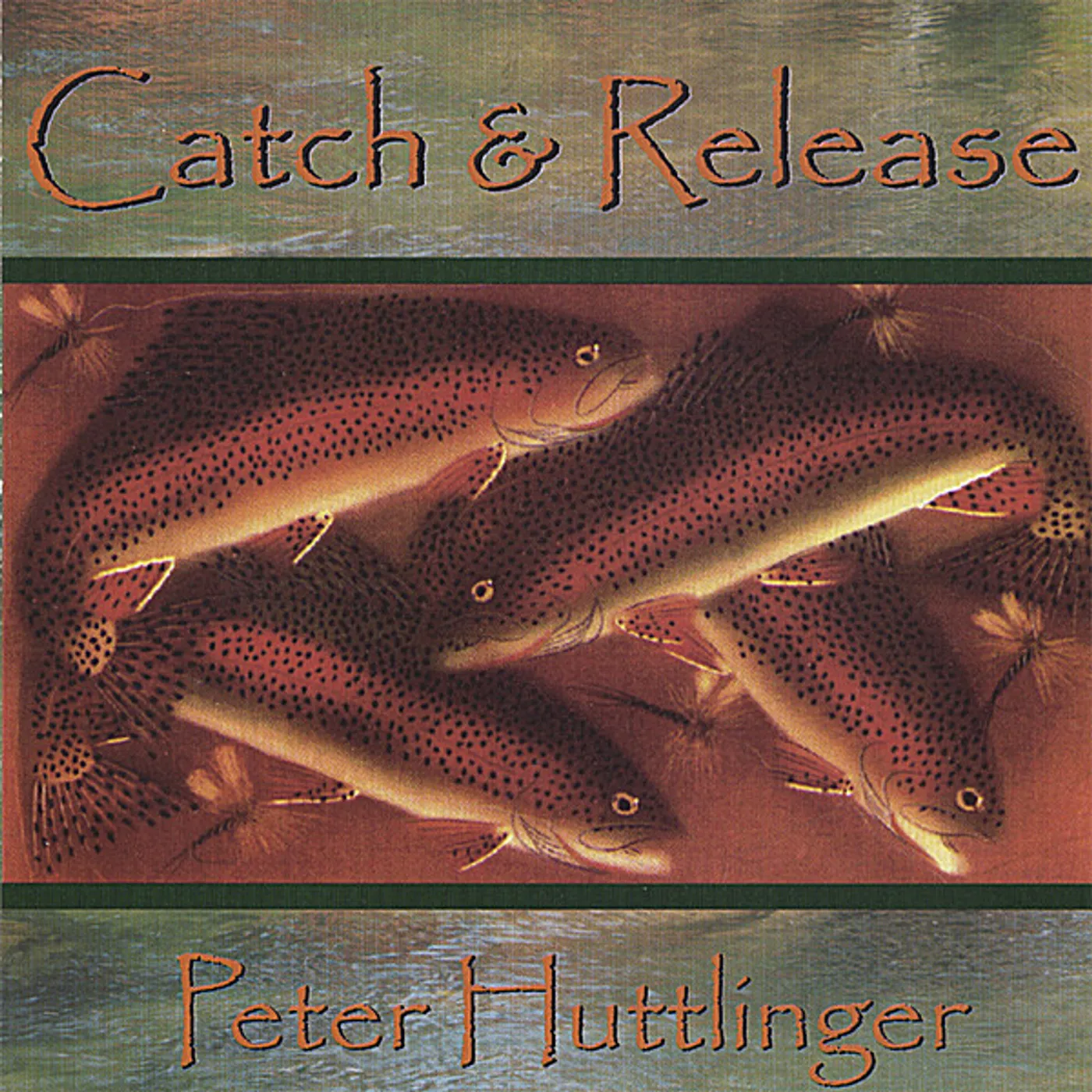 Pete Huttlinger CATCH & RELEASE CD