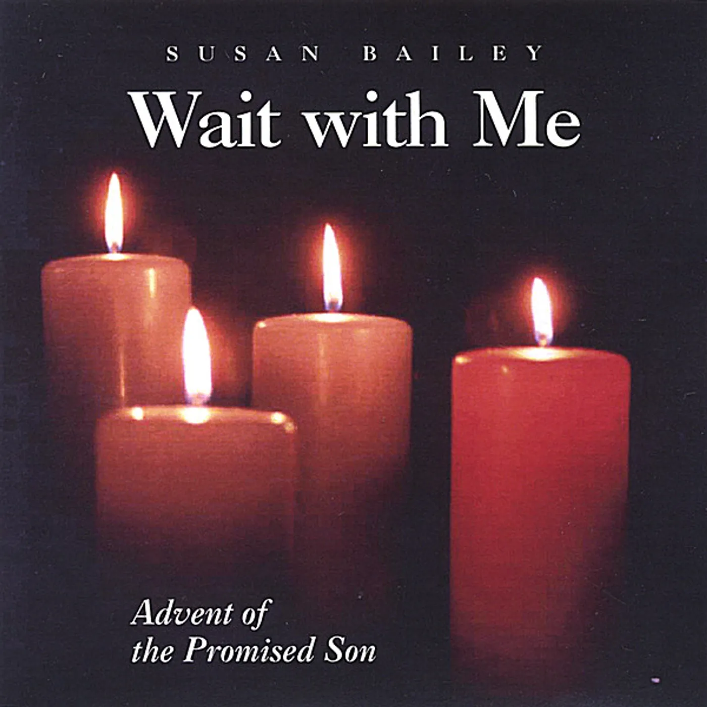 Susan Bailey WAIT WITH ME: ADVENT OF THE PROMISED SON CD