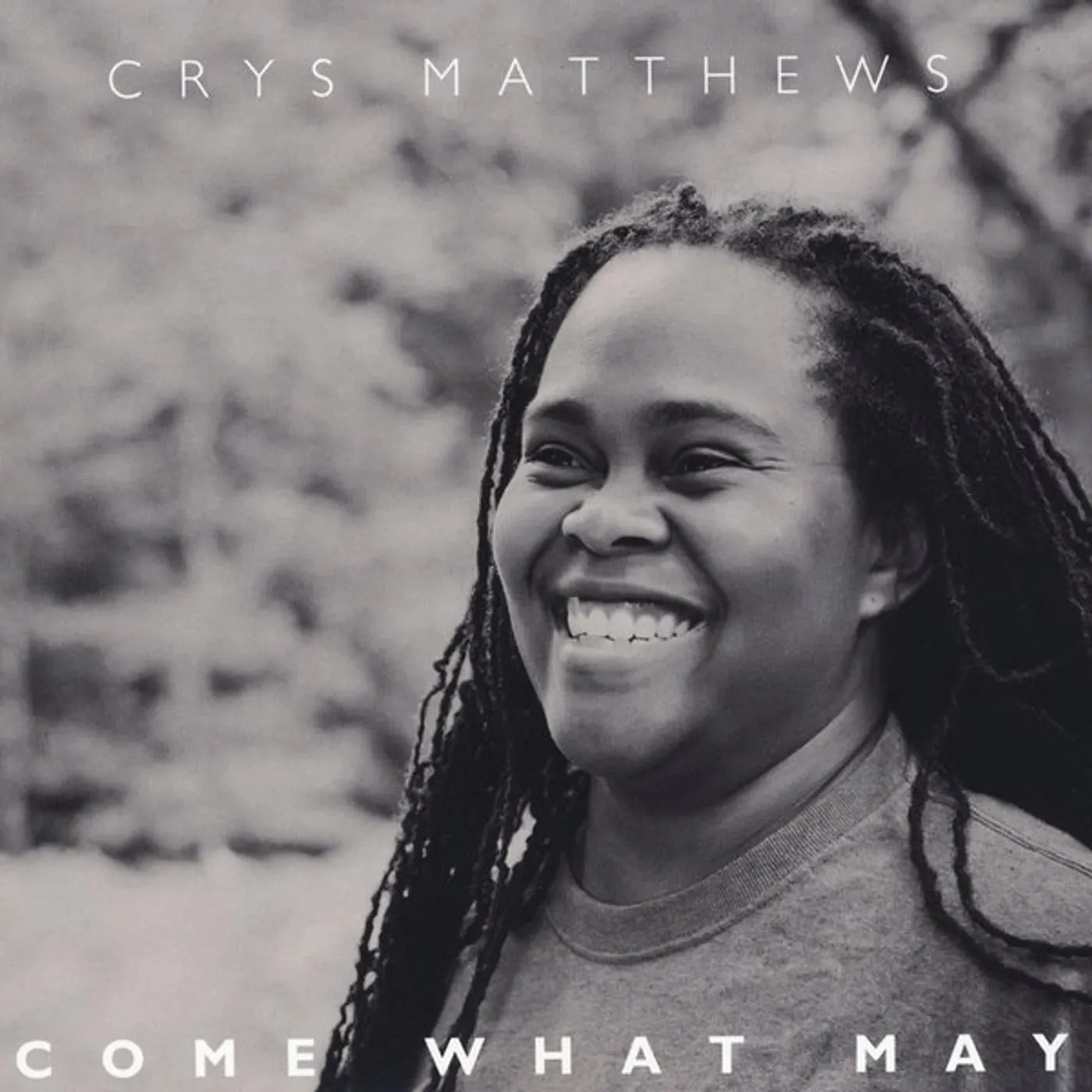 Crys Matthews COME WHAT MAY CD