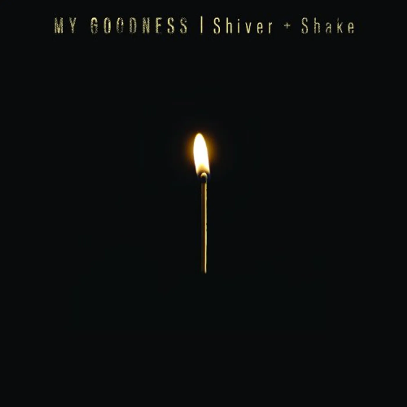 My Goodness SHIVER & SHAKE CD