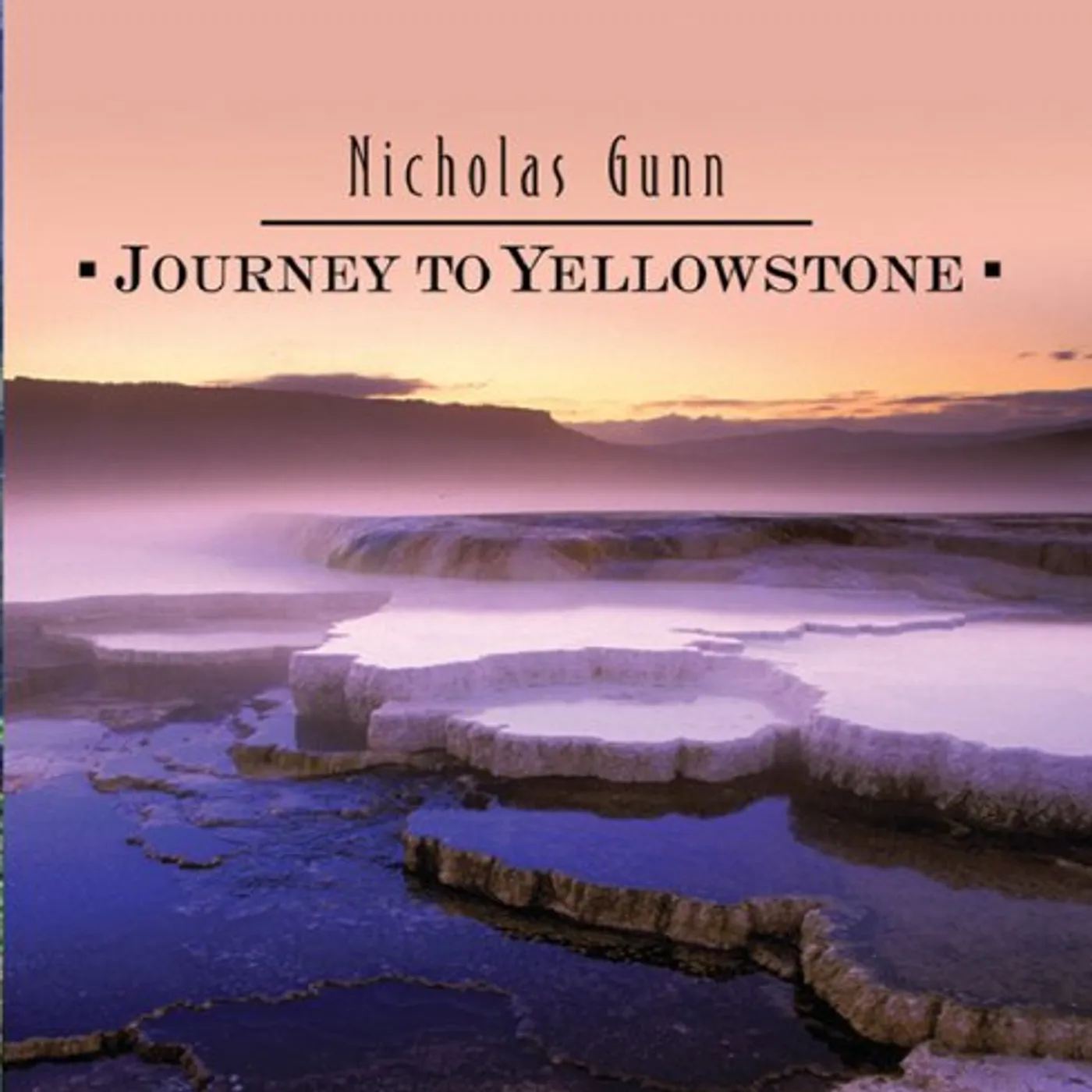 Nicholas Gunn JOURNEY TO YELLOWSTONE CD