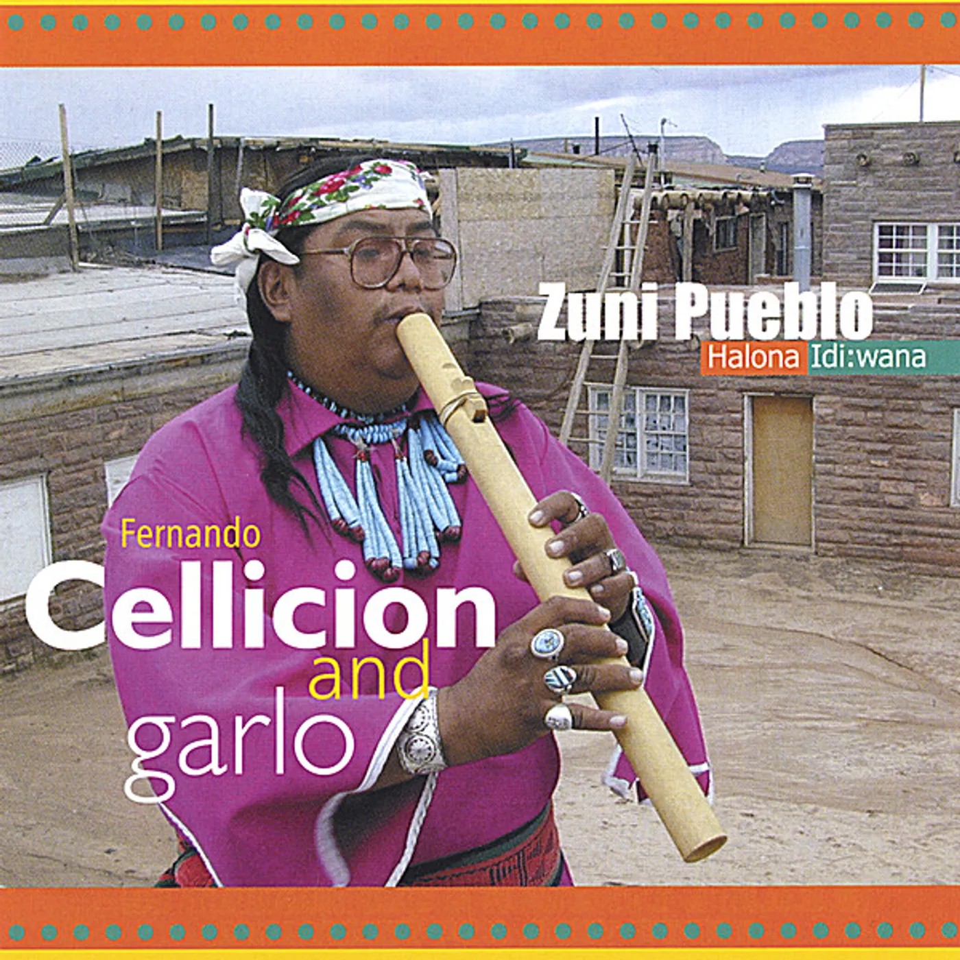 Fernando Cellicion ZUNI PUEBLO HALONA IDI WANA CD