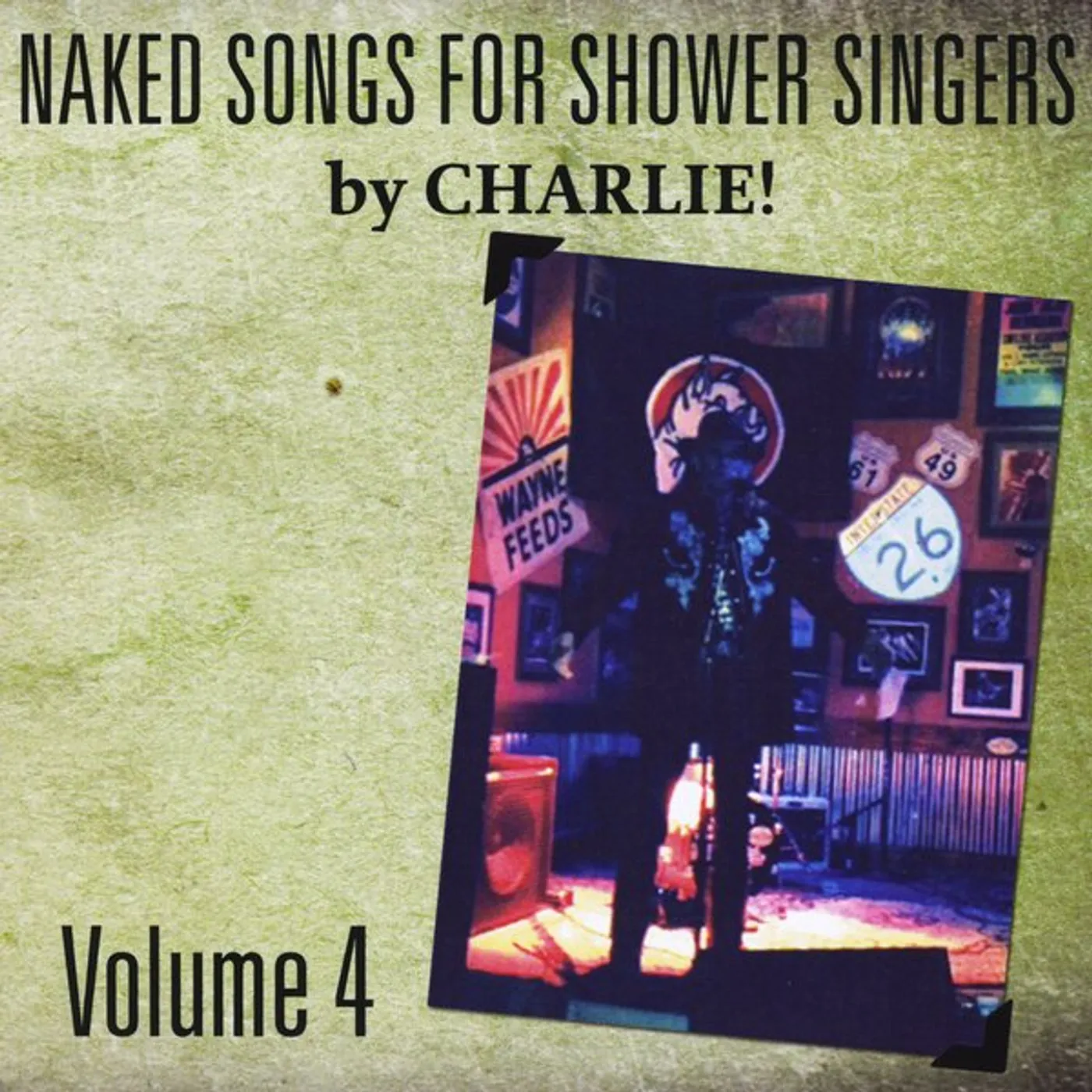Charlie NAKED SONGS FOR SHOWER SINGERS VOLUME IV CD