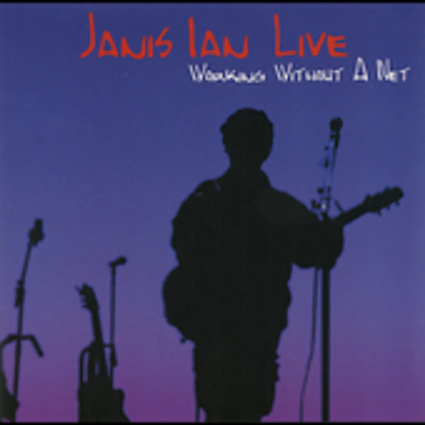 JANIS IAN LIVE: WORKING WITHOUT A NET CD