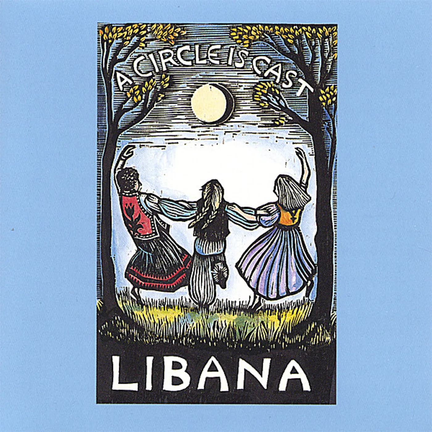 Libana CIRCLE IS CAST CD