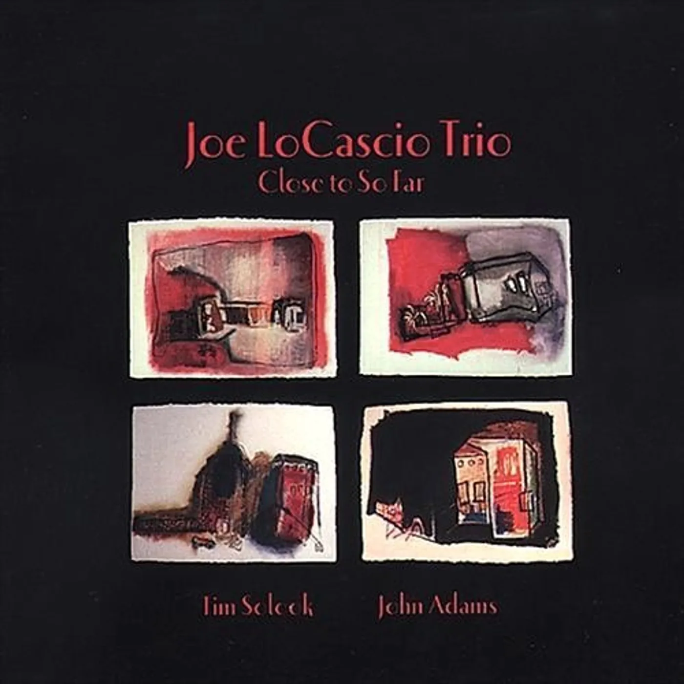 Joe LoCascio CLOSE TO SO FAR CD