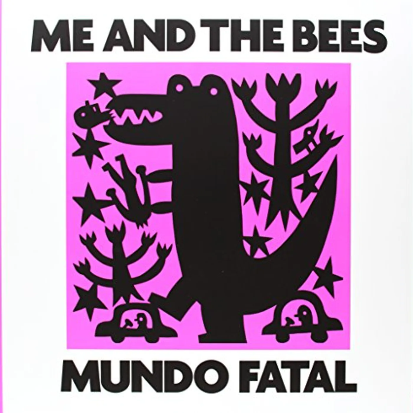 Me and the Bees MUNDO FATAL Vinyl Record