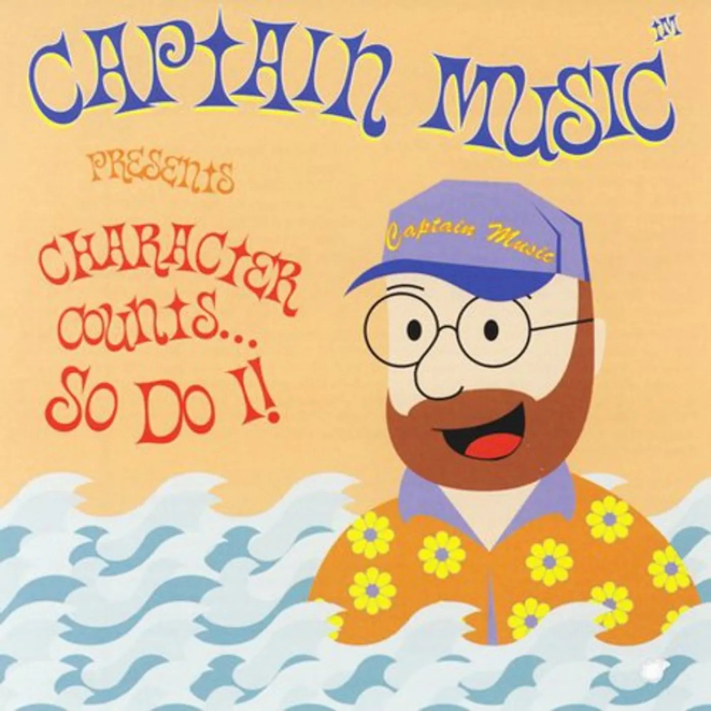 Captain Music CHARACTER COUNTS SO DO I CD