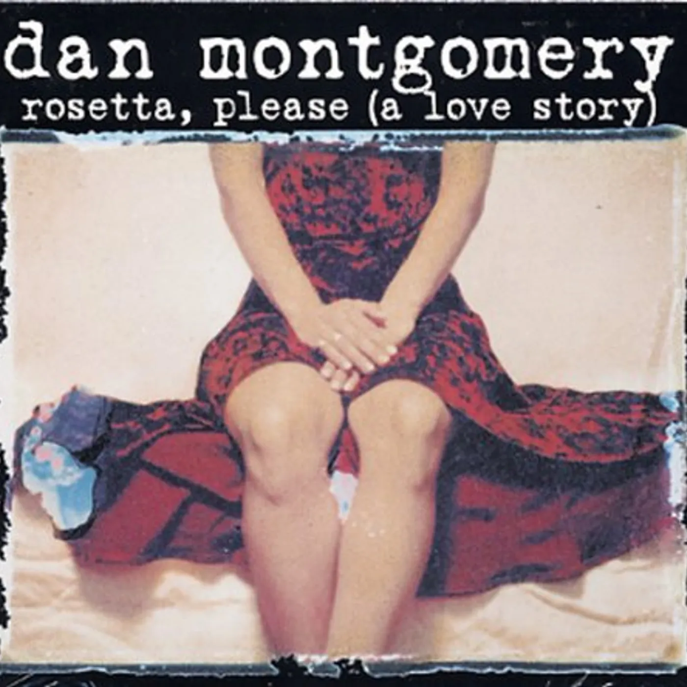 Dan Montgomery ROSETTA PLEASE (LOVE STORY) CD