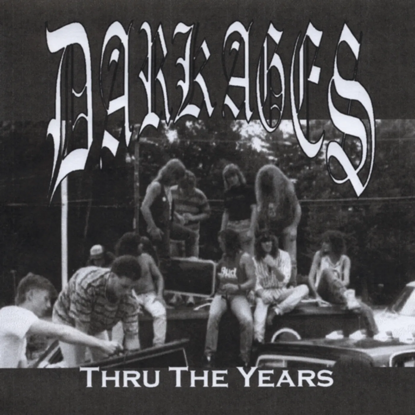 Dark Ages THRU THE YEARS CD