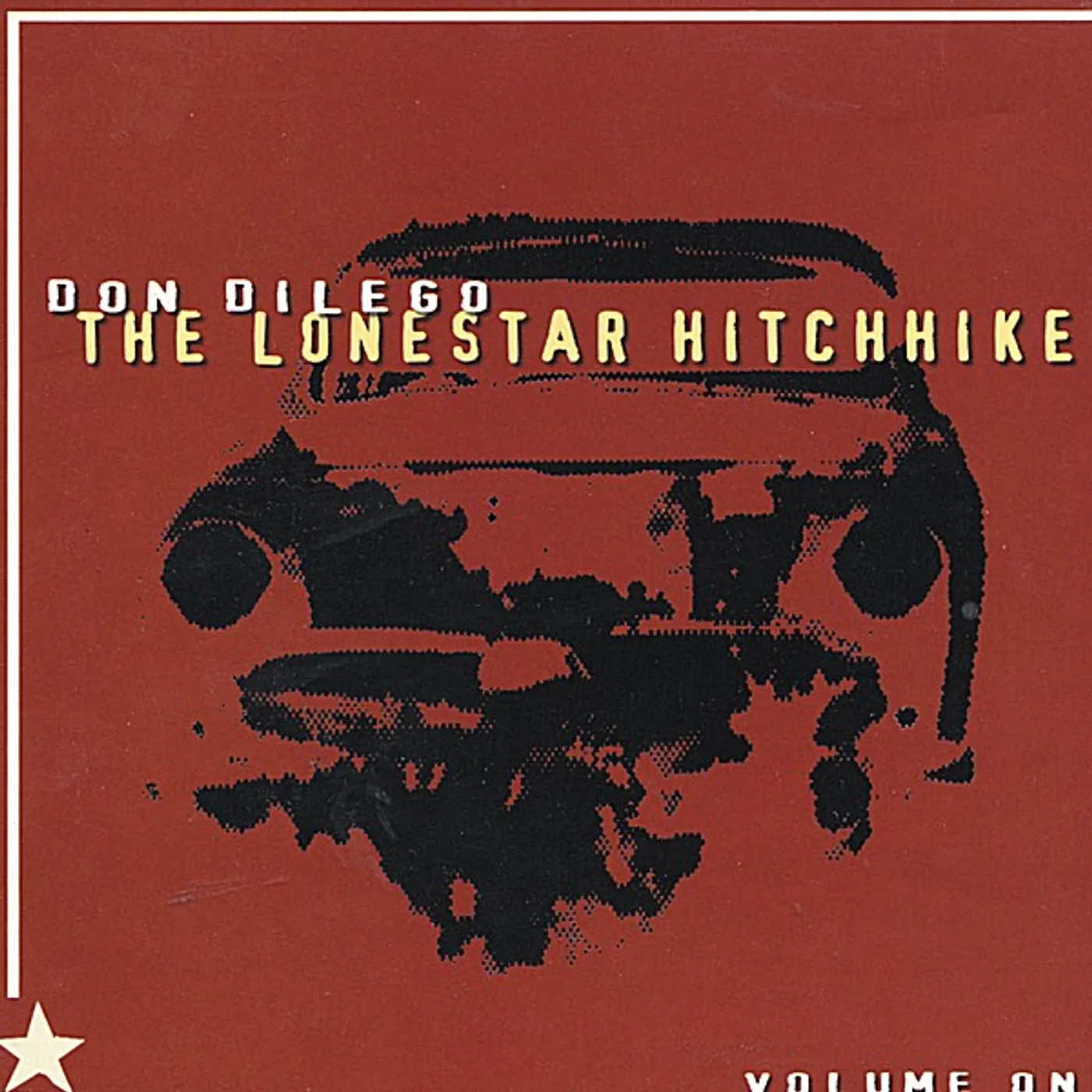 Don DiLego LONESTAR HITCHHIKER CD