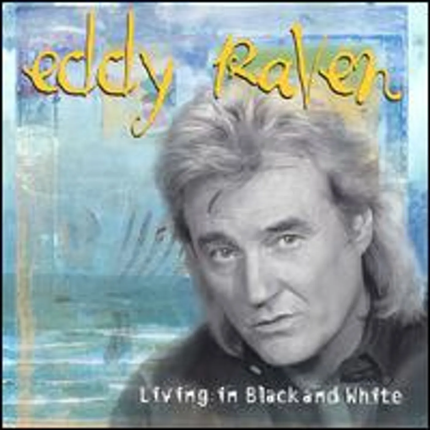 Eddy Raven LIVING IN BLACK & WHITE CD