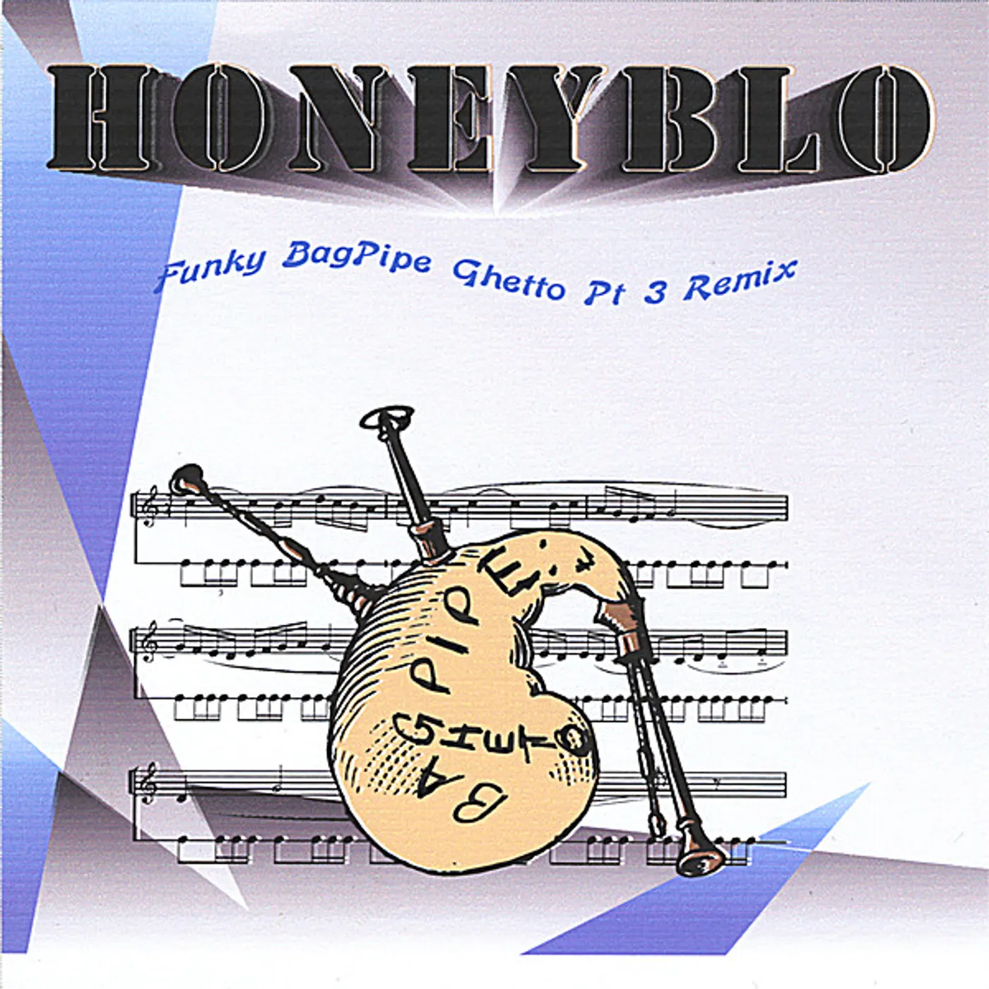 Honey Blo FUNKY BAGPIPE GHETTO PT.1&3 LIVE REMIX CD