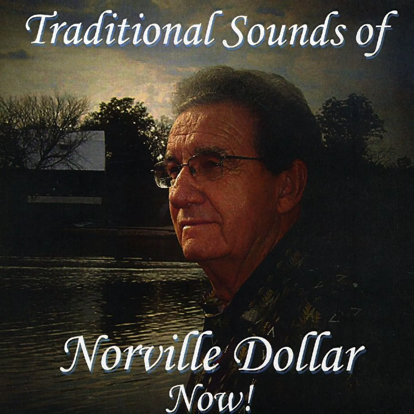 TRADITIONAL SOUNDS OF NORVILLE DOLLAR NOW CD