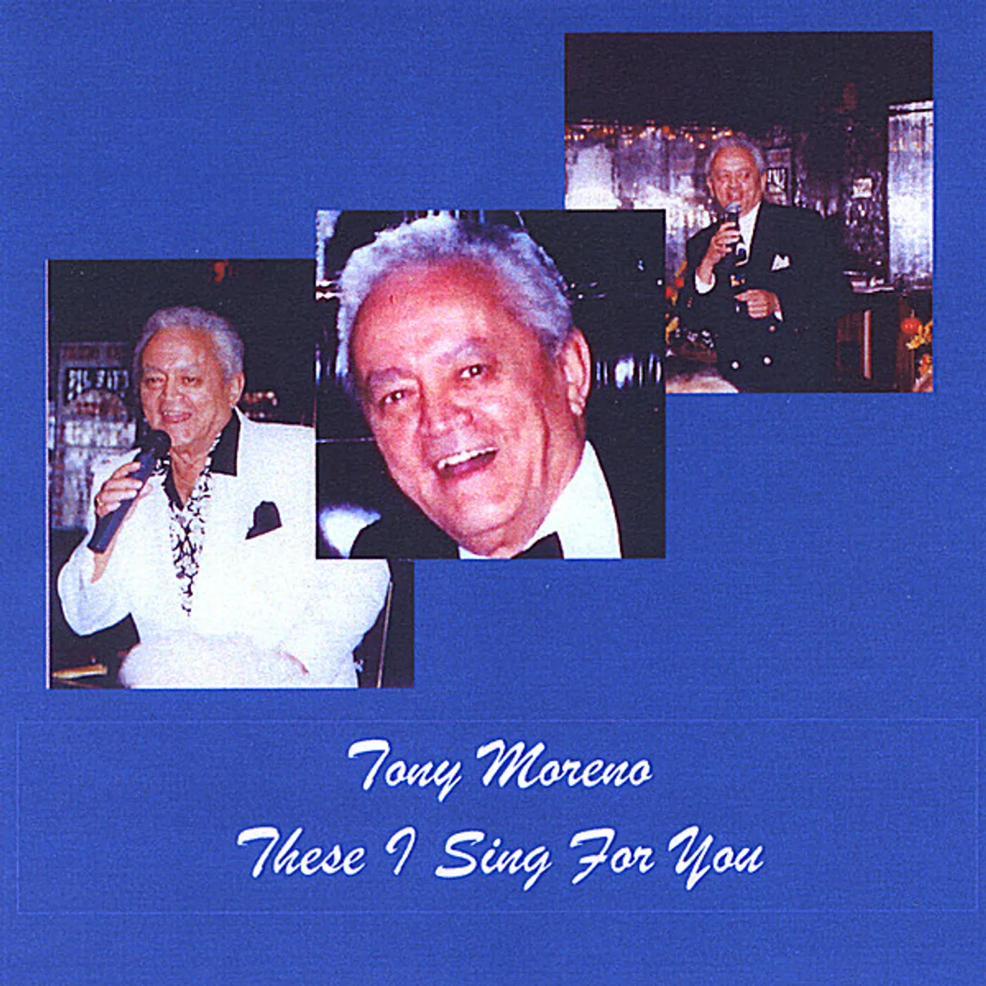 Tony Moreno THESE I SING FOR YOU CD