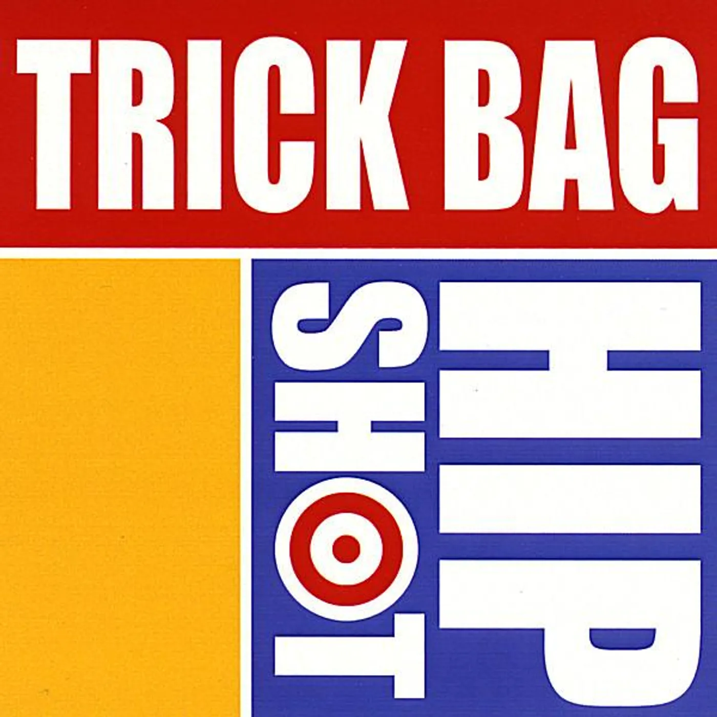 Trick Bag HIP SHOT CD