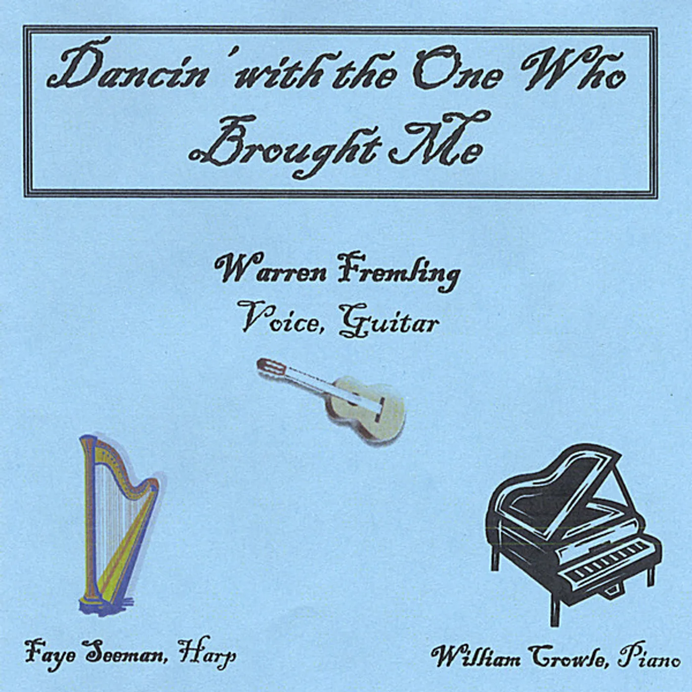 Warren Fremling DANCIN' WITH THE ONE WHO BROUGHT ME CD