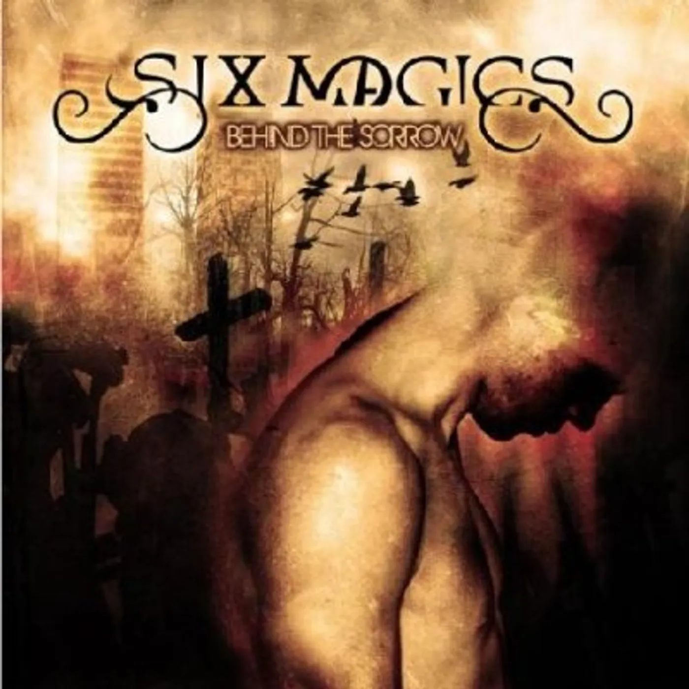 Six Magics BEHIND THE SORROW CD