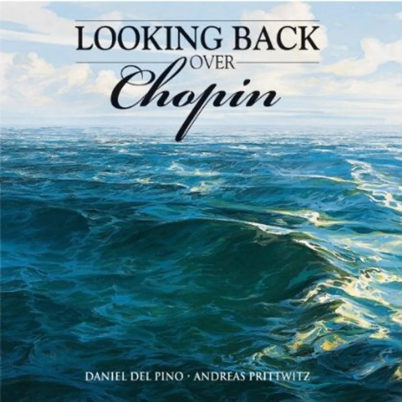Andreas Prittwitz LOOKING BACK OVER CHOPIN CD