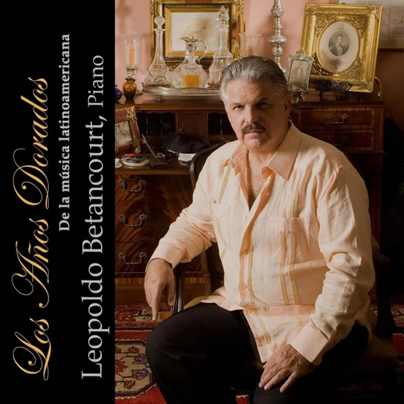 Leopoldo Betancourt LOS ANOS DORADOS DE LA MUSICA LATINOAMERICANA CD