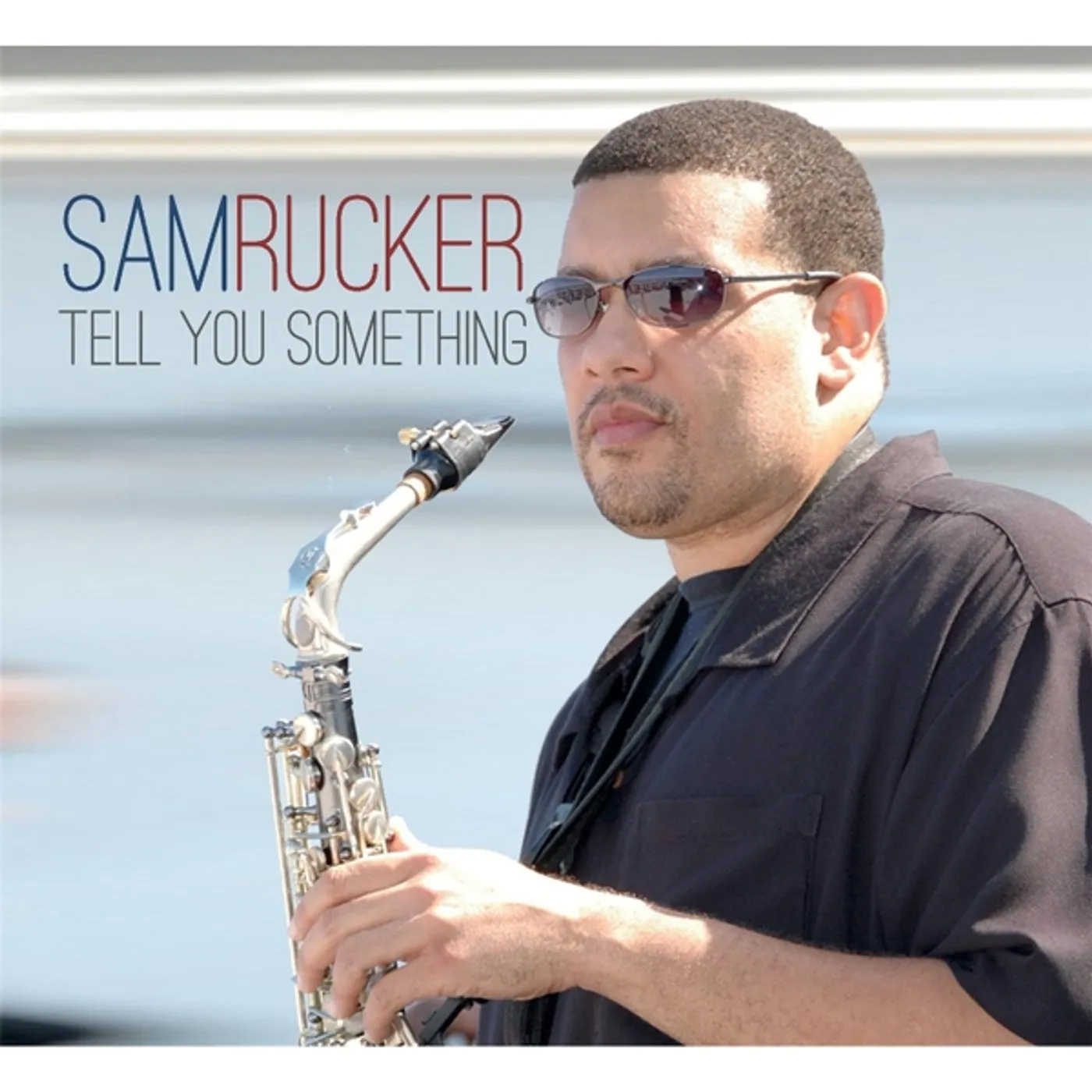 Sam Rucker TELL YOU SOMETHING CD